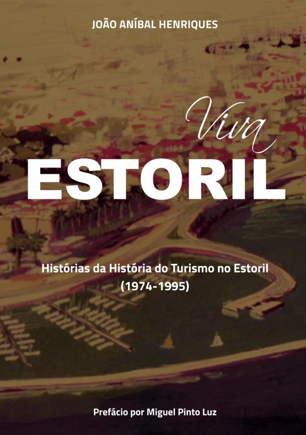 João Anibal Henriques com &quot;Viva Estoril&quot;, contribui &quot;para eternizar esta memória, junto dos Cascalenses”