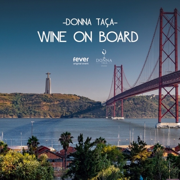 “Wine on Board” no rio Tejo com Donna Taça a apresentar vinhos próprios